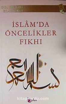 İslam'da Öncelikler Fıkhı - Dr. Mecdi El-Hilali