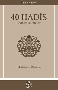 40 Hadis & Dersler ve İbretler