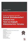 Hukuk Muhakemeleri Kanunu'nun Yeni ve Değişik H&uuml;k&uuml;mlerinin Yorumu