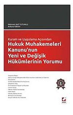 Hukuk Muhakemeleri Kanunu'nun Yeni ve Değişik Hükümlerinin Yorumu