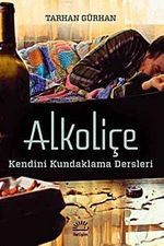 Alkoliçe & Kendini Kundaklama Dersleri