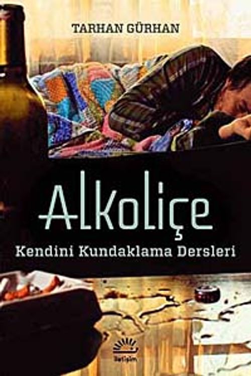 Alkoliçe & Kendini Kundaklama Dersleri