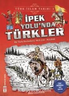 İpek Yolunda Türkler / Türk İslam Tarihi 1
