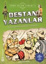 Destan Yazanlar / Türk İslam Tarihi 2