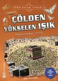 Çölden Yükselen Işık / Türk İslam Tarihi 3