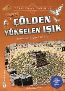 Çölden Yükselen Işık / Türk İslam Tarihi 3