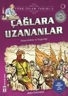 &Ccedil;ağlara Uzananlar / T&uuml;rk İslam Tarihi 5