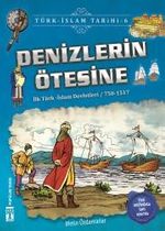Denizlerin Ötesine / Türk İslam Tarihi 6