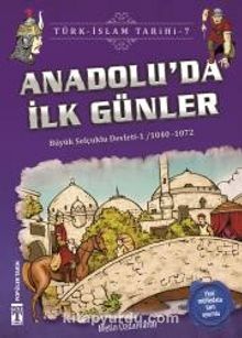 Anadolu'da İlk Günler / Türk İslam Tarihi 7