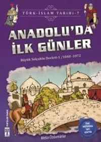 Anadolu'da İlk Günler / Türk İslam Tarihi 7