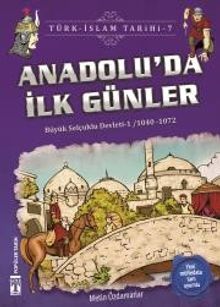Anadolu'da İlk Günler / Türk İslam Tarihi 7