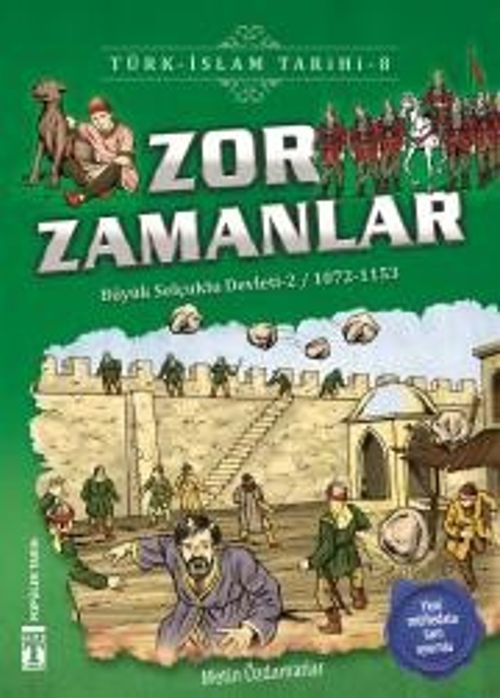Zor Zamanlar / Türk İslam Tarihi 8