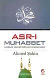Asr-ı Muhabbet & Sahabe Hayatından Yansımalar