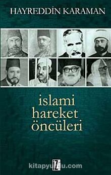 İslami Hareket Öncüleri -1
