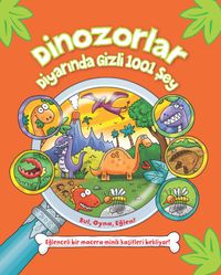 Dinozorlar Diyarında Gizli 1001 Şey