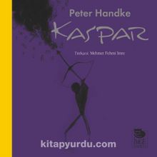 Kaspar - Peter Handke