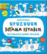 Aktiviteli Upuzuuun Boyama Kitabım / Hayvanlarla Gemide Yolculuk