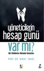 Yöneticilerin Hesap Günü Var mı? & Bir Rektörün Aklında Kalanlar