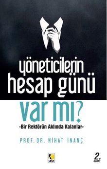 Yöneticilerin Hesap Günü Var mı? & Bir Rektörün Aklında Kalanlar