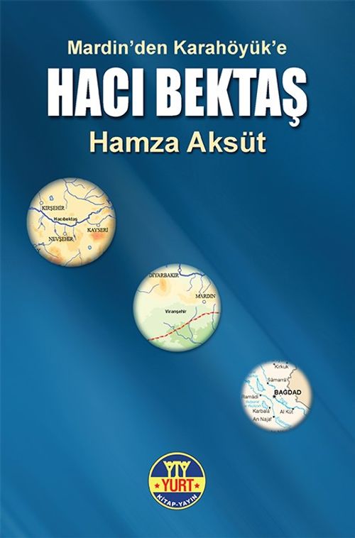 Hacı Bektaş & Mardin'den Karahöyük'e