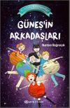 K&uuml;&ccedil;&uuml;k Astronomlar 3 / G&uuml;neş'in Arkadaşları