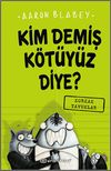 Kim Demiş K&ouml;t&uuml;y&uuml;z Diye 2 / Korkak Tavuklar