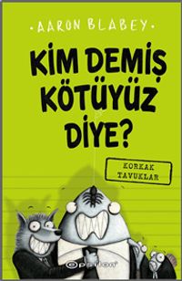 Kim Demiş Kötüyüz Diye 2 / Korkak Tavuklar
