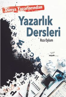 Dünya Yazarlarından Yazarlık Dersleri - Rıza Oylum