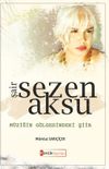 Şair Sezen Aksu & M&uuml;ziğin G&ouml;lgesindeki Şiir
