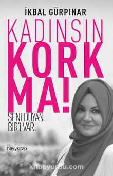 Kadınsın Korkma! - İkbal Gürpınar