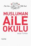 M&uuml;sl&uuml;man Aile Okulu