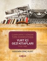 Cumhuriyet Dönemi Türk Edebiyatında Yurt İçi Gezi Kitapları (1920-1980)
