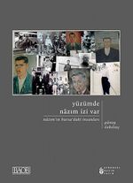 Yüzümde Nazım İzi Var & Nazım'ın Bursa'daki İnsanları