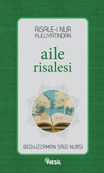 Risale-i Nur Külliyatından Aile Risalesi