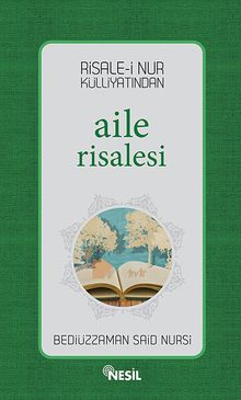 Risale-i Nur Külliyatından Aile Risalesi