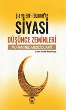 Şia ve Ehl-i Sünnette Siyasi Düşünce Zeminleri
