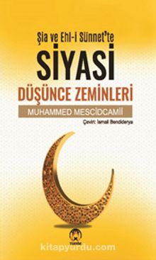 Şia ve Ehl-i Sünnette Siyasi Düşünce Zeminleri - Muhammed Mescidi Camii