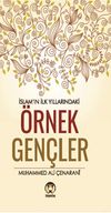 İslamın İlk Yıllarındaki &Ouml;rnek Gen&ccedil;ler