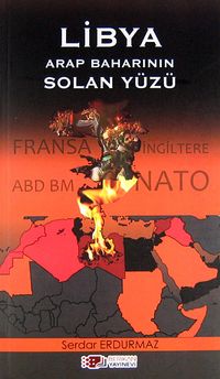 Libya & Arap Baharının Solan Yüzü