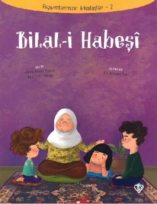 Bilal-i Habeşi / Peygamberimizin Arkadaşları 2
