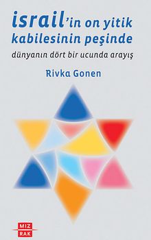 İsrail'in On Yitik Kabilesinin Peşinde & Dünyanın Dört Bir Ucunda Arayış