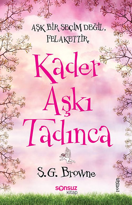 Kader Aşkı Tadınca / Aşk Bir Seçim Değil Felakettir