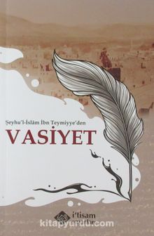 Şeyhu'l-İslam İbn Teymiyye'den Vasiyet - İbn Teymiyye