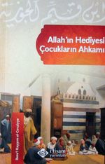Allah'ın Hediyesi Çocukların Ahkamı