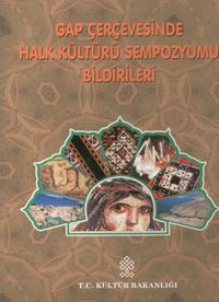 GAP Çerçevesinde Halk Kültürü Uluslararası Sempozyumu Bildirileri