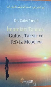 İmamları Tanıma Guluv Taksir ve Tefviz Meselesi