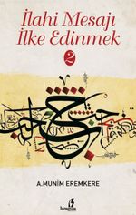İlahi Mesajı İlke Edinmek 2