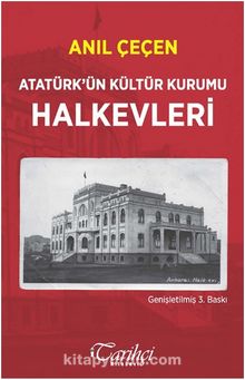 Atatürk’ün Kültür Kurumu Halkevleri 