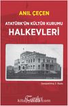 Atatürk’ün Kültür Kurumu Halkevleri