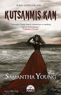 Kutsanmış Kan / Kan Günlükleri Serisi 1